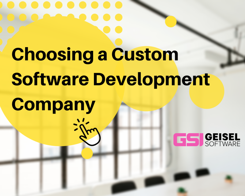 Choosing a Custom Software Development Company